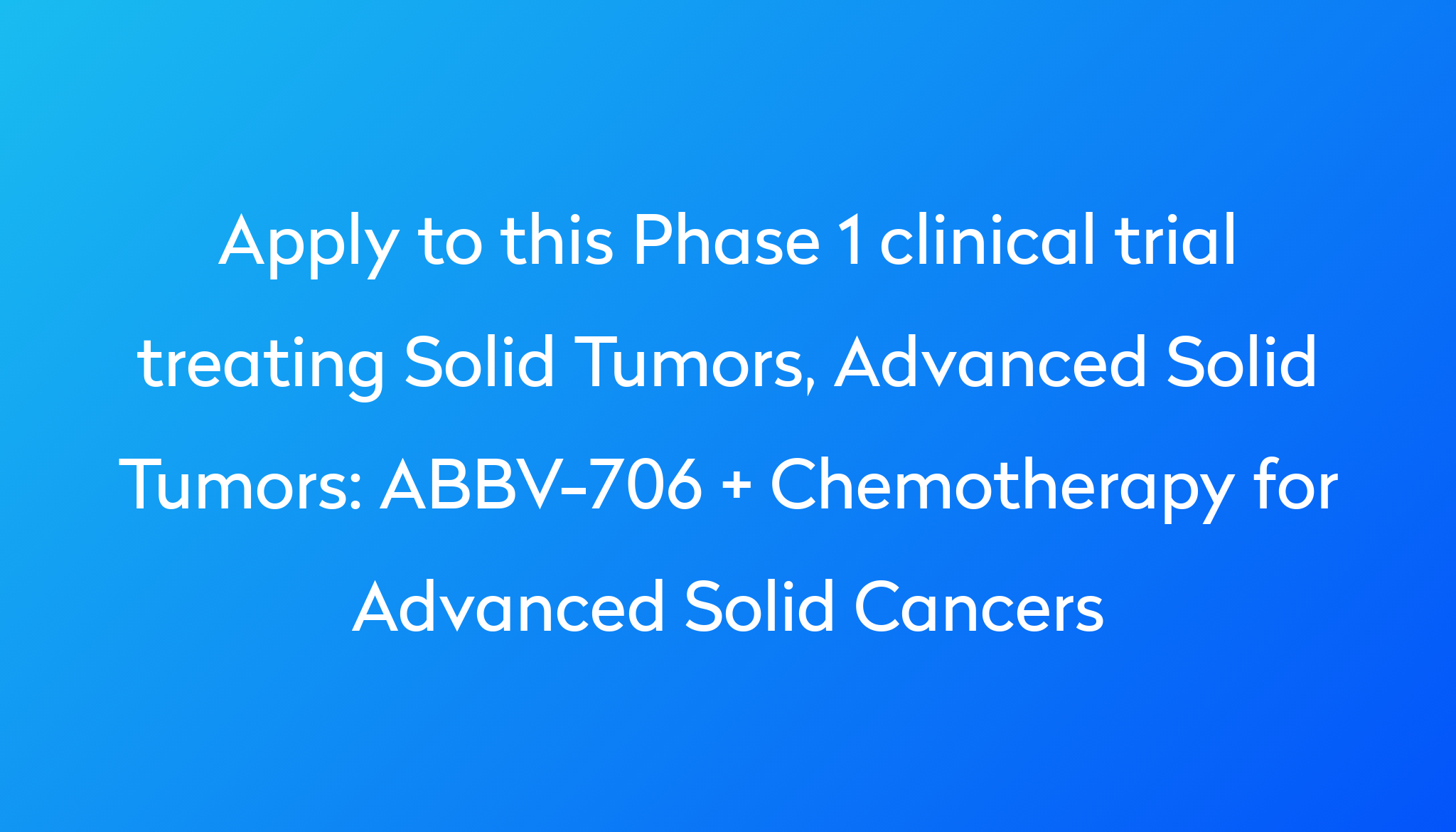 abbv-706-chemotherapy-for-advanced-solid-cancers-clinical-trial-2024